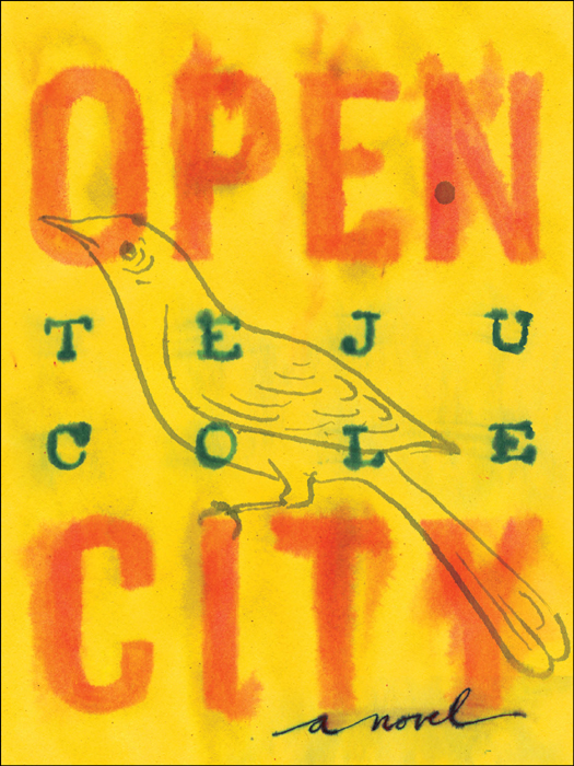 Open City A Novel Teju Cole
