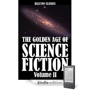 The Golden Age Of Science Fiction Volume Ii An Anthology Of 50 Short Stories
