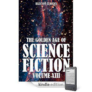 The Golden Age Of Science Fiction Volume Xiii 1st Edition Various