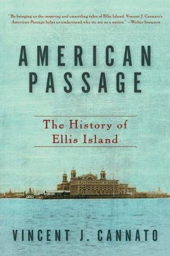 American Passage The History Of Ellis Island Cannato Vincent J