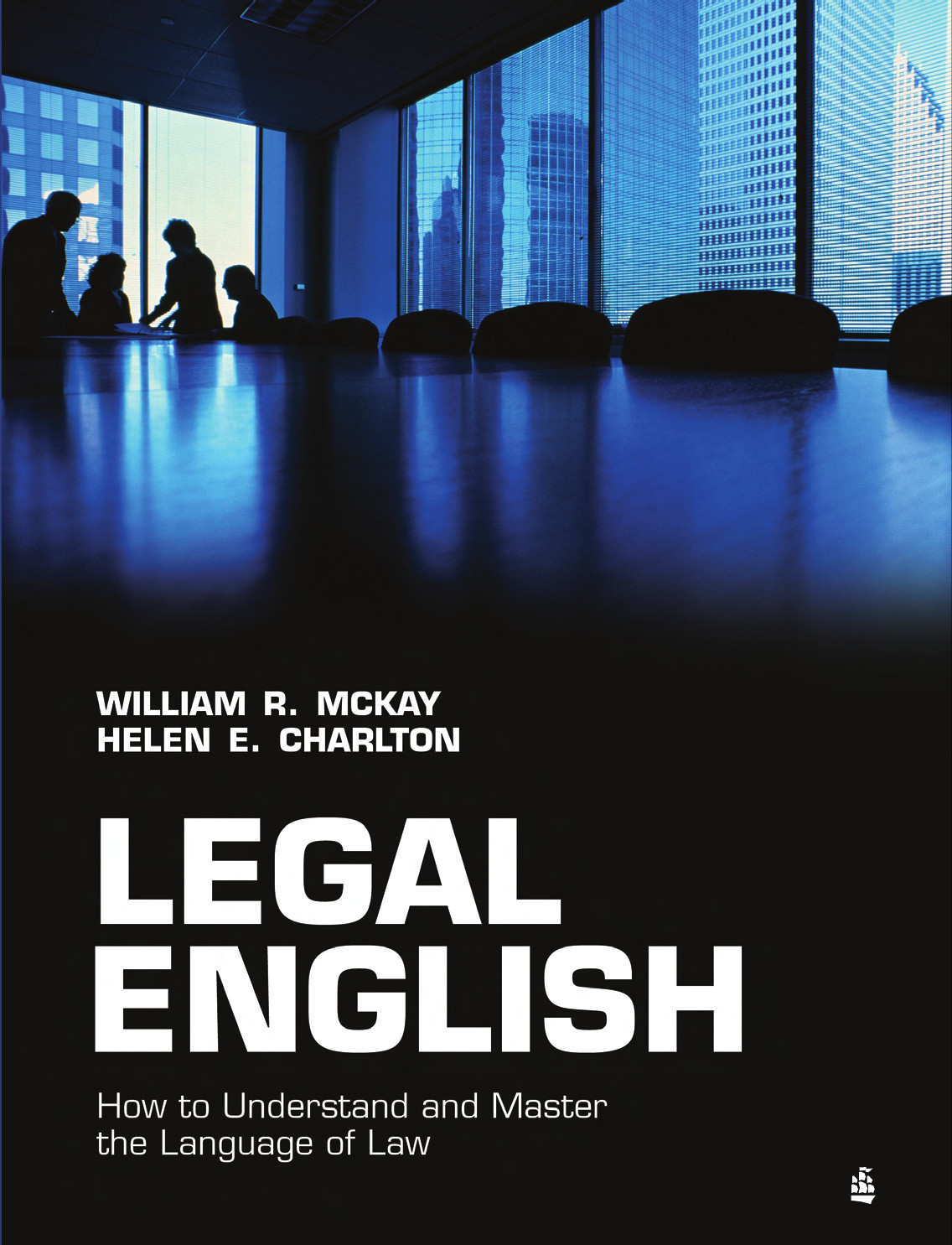 Legal English How To Understand And Master The Language Of Law Mckay William R Charlton Helen E