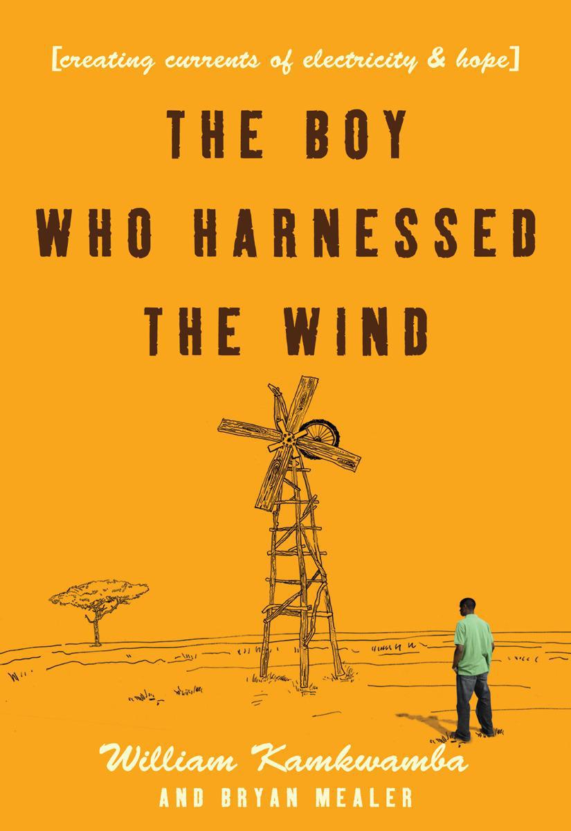 The Boy Who Harnessed The Wind Kamkwamba William Mealer Bryan