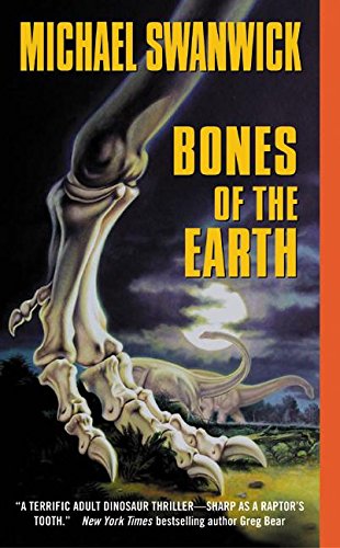 Bones Of The Earth Swanwick Michael