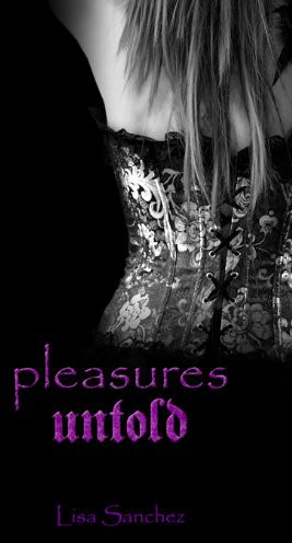 Pleasures Untold Sanchez Lisa