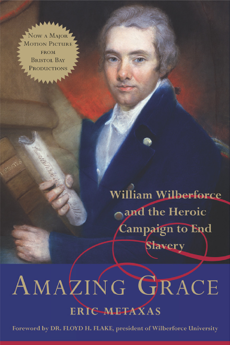 Amazing Grace William Wilberforce And The Heroic Campaign To End Slavery Eric Metaxas