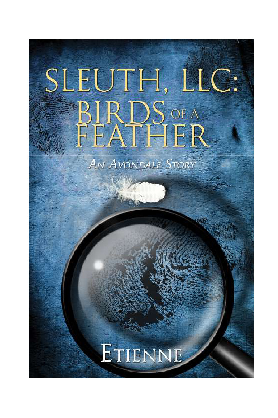 Sleuth Llc Birds Of A Feather Etienne