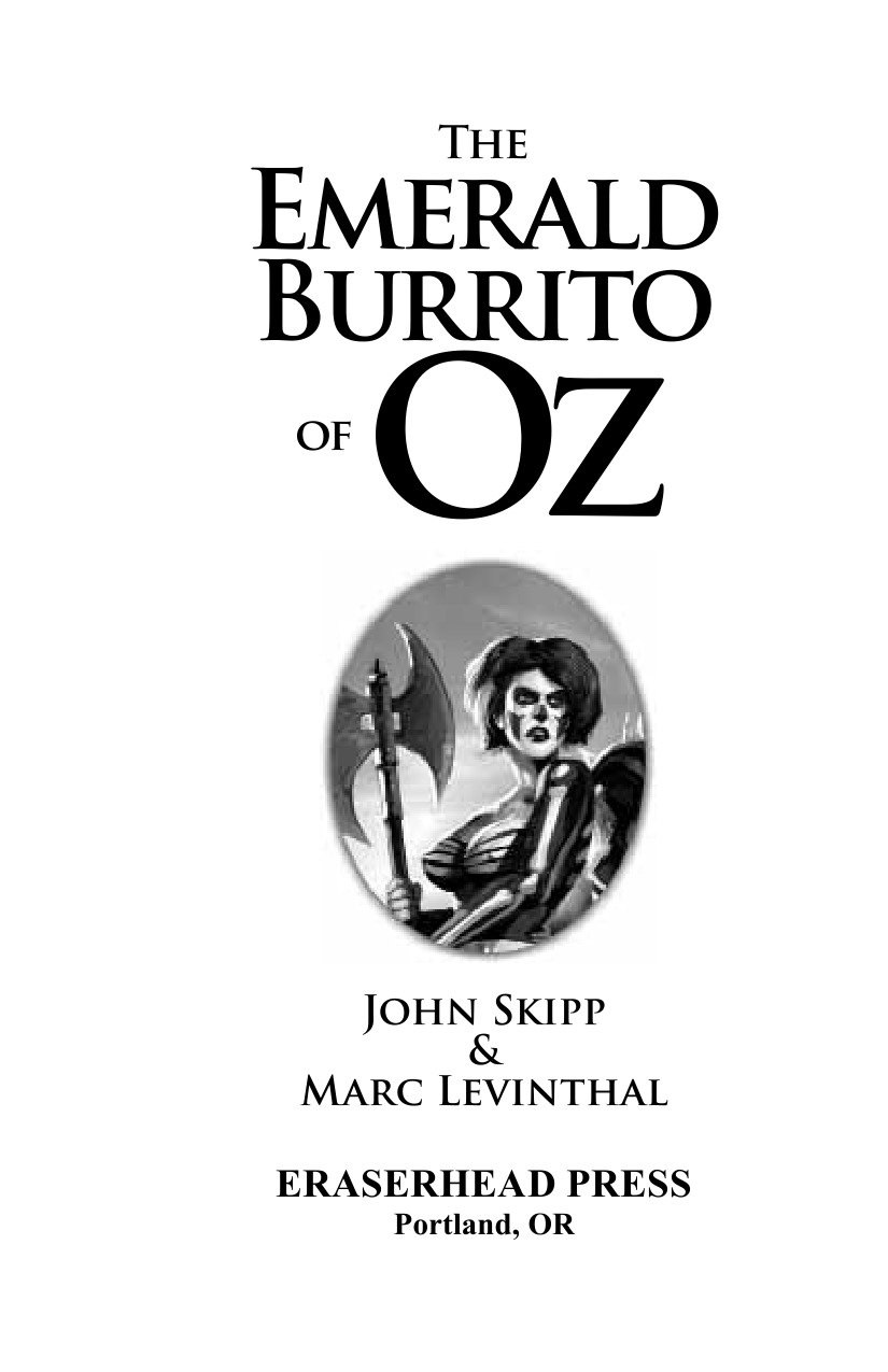 The Emerald Burrito Of Oz Skipp John Levinthal Marc
