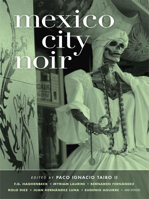 Mexico City Noir Paco Ignacio Taibo Ii