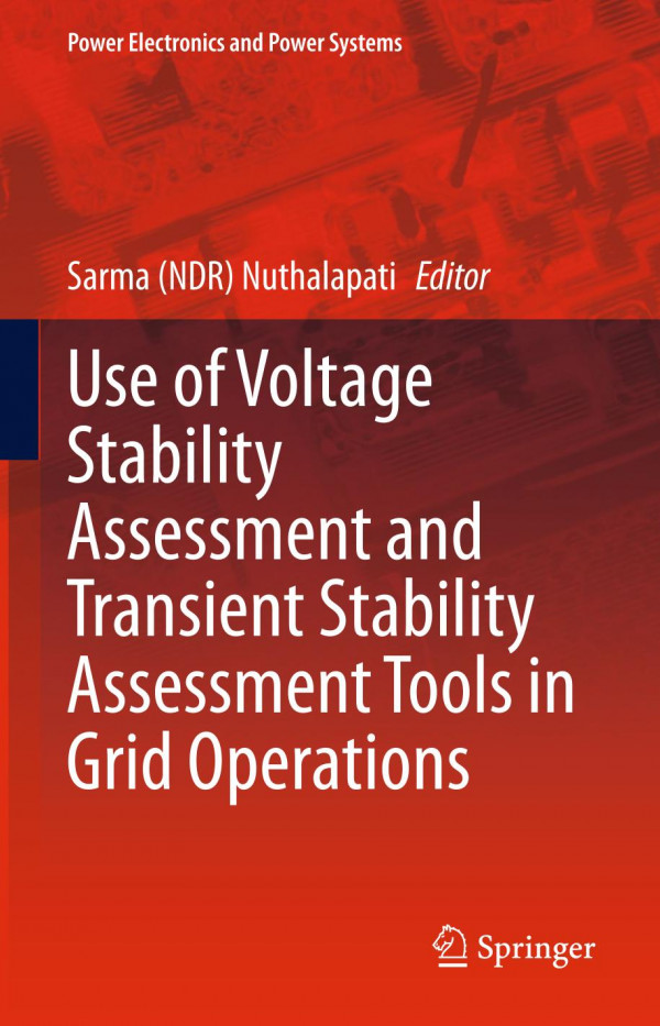 Use Of Voltage Stability Assessment And Transient Stability Assessment Tools In Grid Operations Sarma Ndr Nuthalapati
