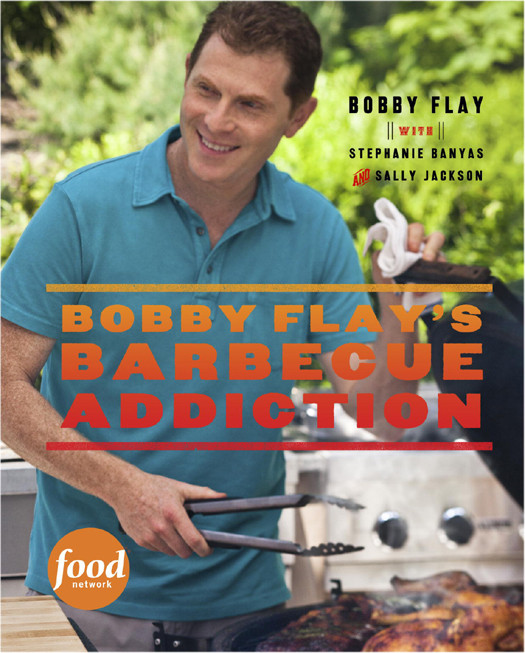 Bobby Flays Barbecue Addiction Cookbook Flay Bobby Flay Bobby