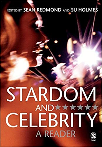Stardom And Celebrity A Reader Sean Redmond And Su Holmes