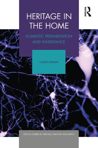 Heritage In The Home Domestic Prehabitation And Inheritance Caron Lipman