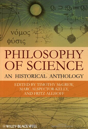 Philosophy Of Science An Historical Anthology Timothy Mcgrew Marc Alspectorkelly Fritz Allhoff