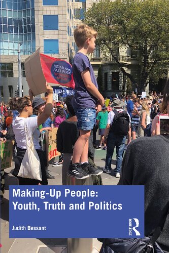 Makingup People Youth Truth And Politics Judith Bessant