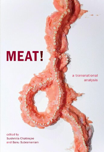 Meat A Transnational Analysis Anima Critical Race Studies Otherwise Sushmita Chatterjee Editor