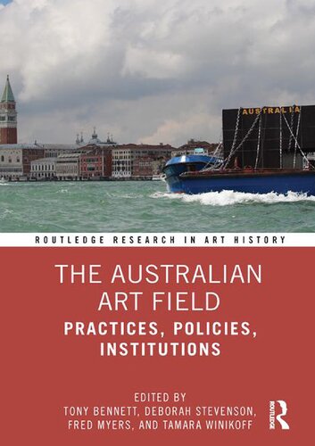 The Australian Art Field Practices Policies Institutions Tony Bennett