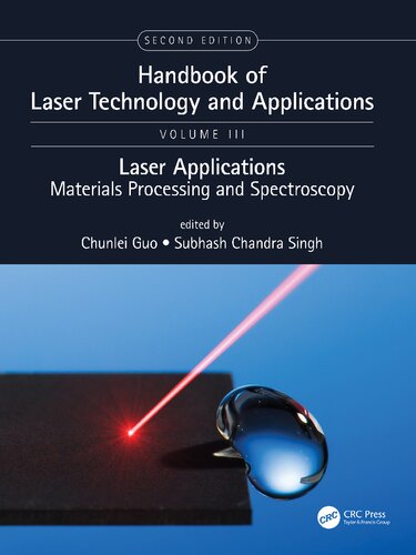Handbook Of Laser Technology And Applications Volume 3 Laser Applications Material Processing And Spectroscopy 2nd Edition Chunlei Guo