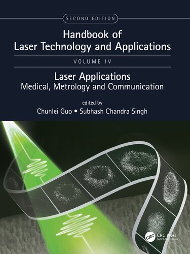 Handbook Of Laser Technology And Applications Volume 4 Laser Applications Medical Metrology And Communication 2nd Edition Chunlei Guo