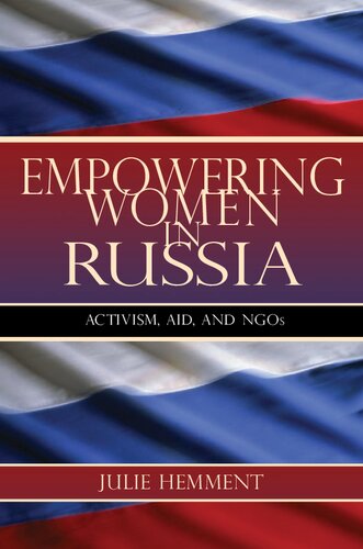 Empowering Women In Russia Activism Aid And Ngos Julie Hemment