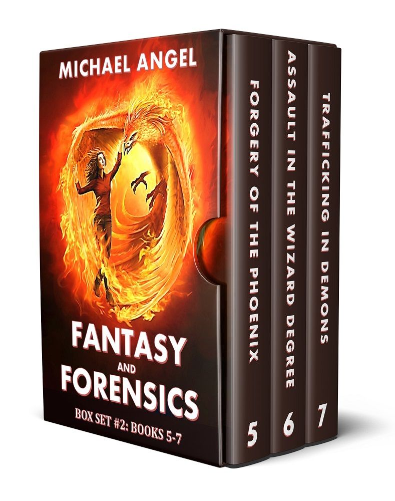 Fantasy Forensics Box Set 2 Books 57 Forgery Of The Phoenix Assault In The Wizard Degree Trafficking In Demons Michael Angel Angel