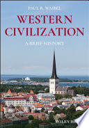 Western Civilization A Brief History 1st Edition Waibel Paul R