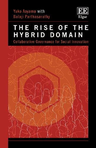 The Rise Of The Hybrid Domain Collaborative Governance For Social Innovation Yuko Aoyama
