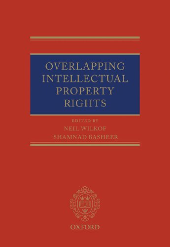 Overlapping Intellectual Property Rights Neil Wilkof Editor