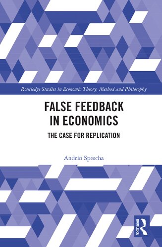 False Feedback In Economics The Case For Replication Andrin Spescha