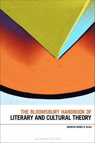 The Bloomsbury Handbook Of Literary And Cultural Theory Jeffrey R Di Leo