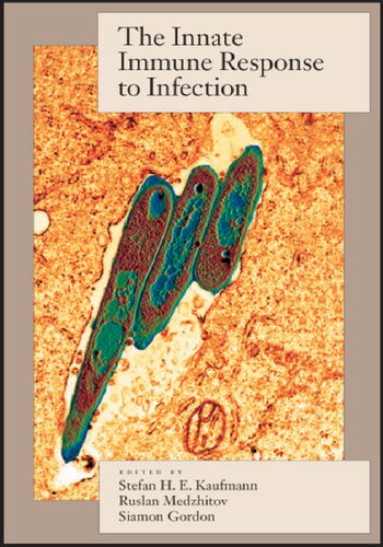 The Innate Immune Response To Infection Ruslan Medzhitov Siamon Gordon Stefan H E Kaufmann