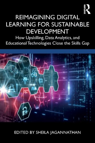 Reimagining Digital Learning For Sustainable Development How Upskilling Data Analytics And Educational Technologies Close The Skills Gap Sheila Jagannathan