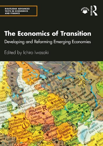 The Economics Of Transition Developing And Reforming Emerging Economies Ichiro Iwasaki