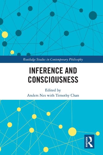 Inference And Consciousness Anders Nes Editor Timothy Hoo Wai Chan