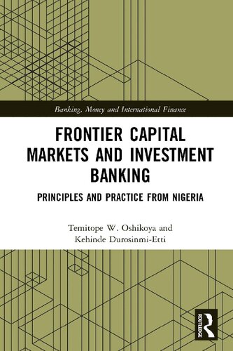 Frontier Capital Markets And Investment Banking Principles And Practice From Nigeria Temitope W Oshikoya And Kehinde Durosinmietti