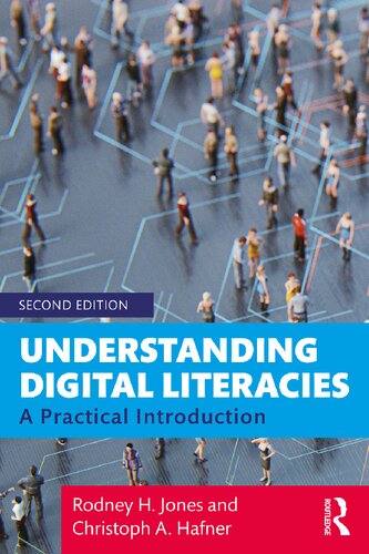 Understanding Digital Literacies A Practical Introduction 2nd Edition Rodney H Jones