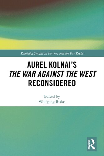 Aurel Kolnais The War Against The West Reconsidered Wolfgang Bialas