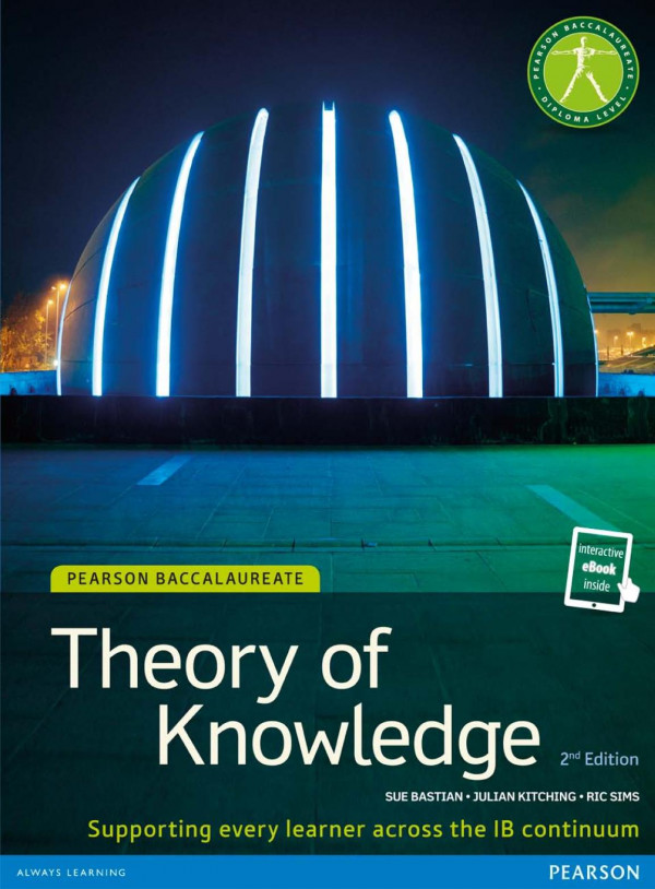 Theory Of Knowledge Sue Bastian Julian Kitching Ric Sims