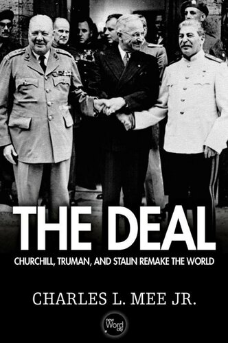 The Deal Churchill Truman And Stalin Remake The World Charles L Mee Jr