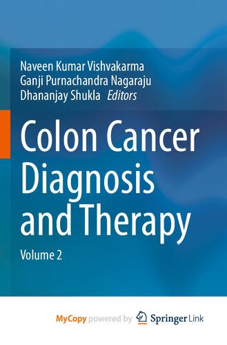Colon Cancer Diagnosis And Therapy Volume 2 2nd Edition Ganji Purnachandra Nagaraju Dhananjay Shukla Naveen Kumar Vishvakarma