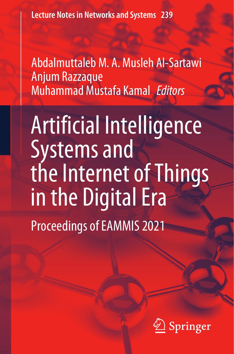 Artificial Intelligence Systems And The Internet Of Things In The Digital Era Abdalmuttaleb Ma Musleh Alsartawi