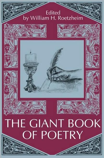 The Giant Book Of Poetry William H Roetzheim