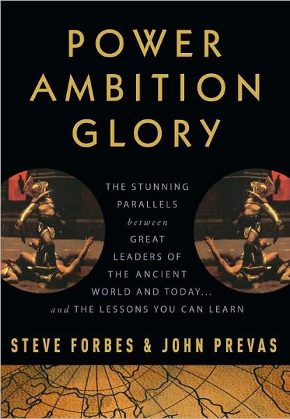 Power Ambition Glory Steve Forbes John Prevas Rudolph W Giuliani