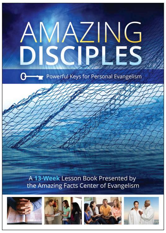 Amazing Disciples Powerful Keys For Personal Evangelism A 13week Lesson Book Presented By The Amazing Facts Center Of Evangelism Amazing Facts Facts