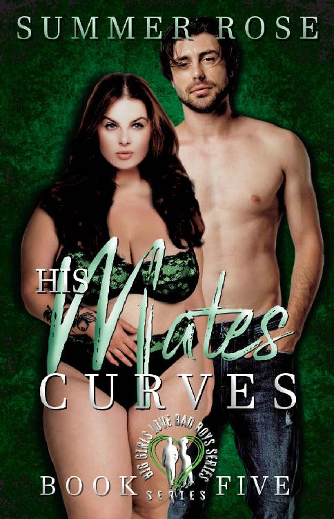 His Mates Curves Big Girls Love Bad Boys A Bbw Romance Book 5 Summer Rose Rose