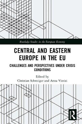 Central And Eastern Europe In The Eu Challenges And Perspectives Under Crisis Conditions Christian Schweiger