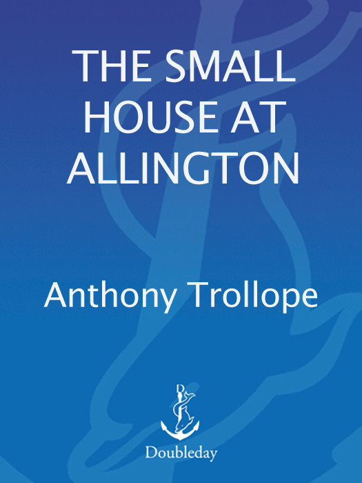 The Small House At Allington Anthony Trollope