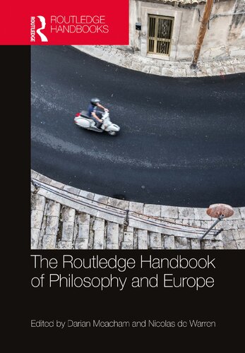 The Routledge Handbook Of Philosophy And Europe Darian Meacham And Nicolas De Warren