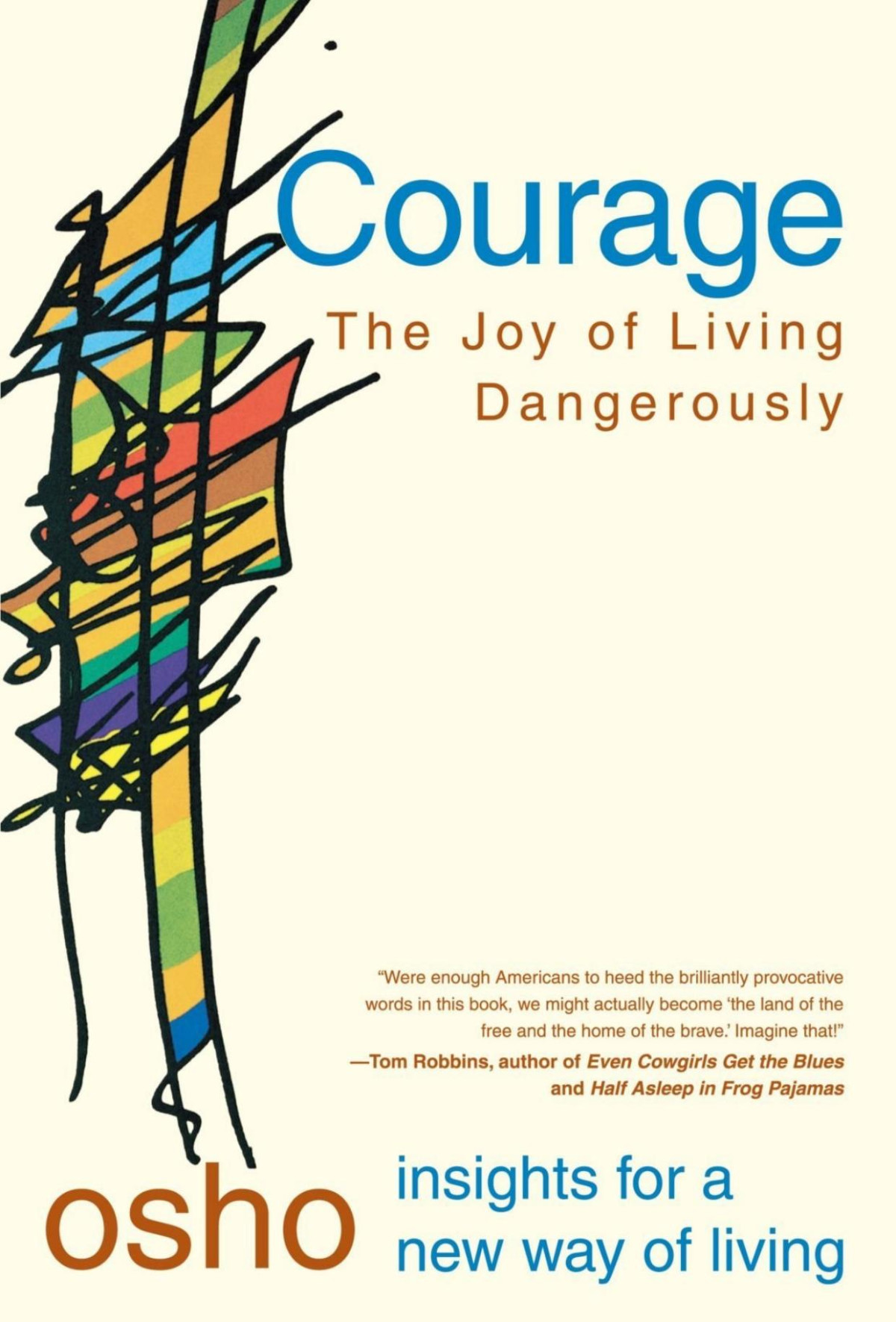 Courage The Joy Of Living Dangerously Osho