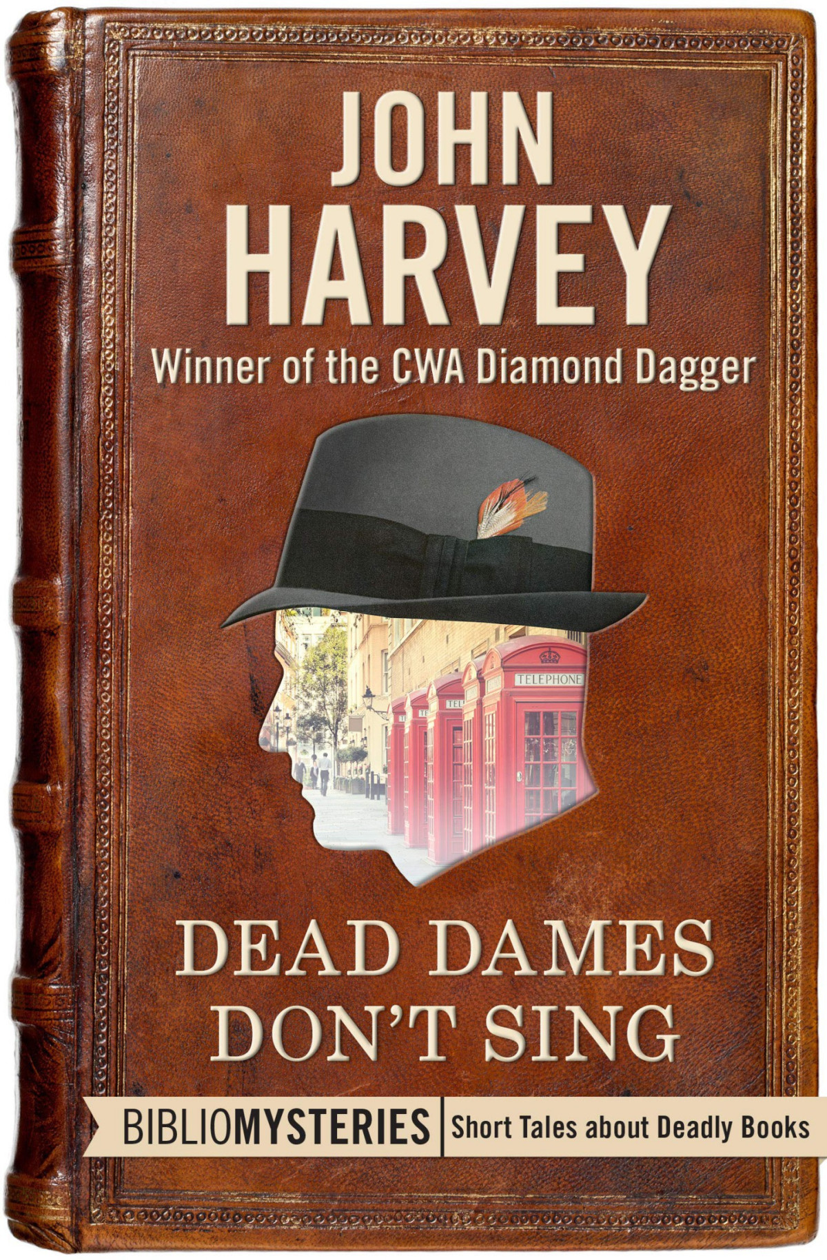 Dead Dames Dont Sing Bibliomystery 32 John Harvey