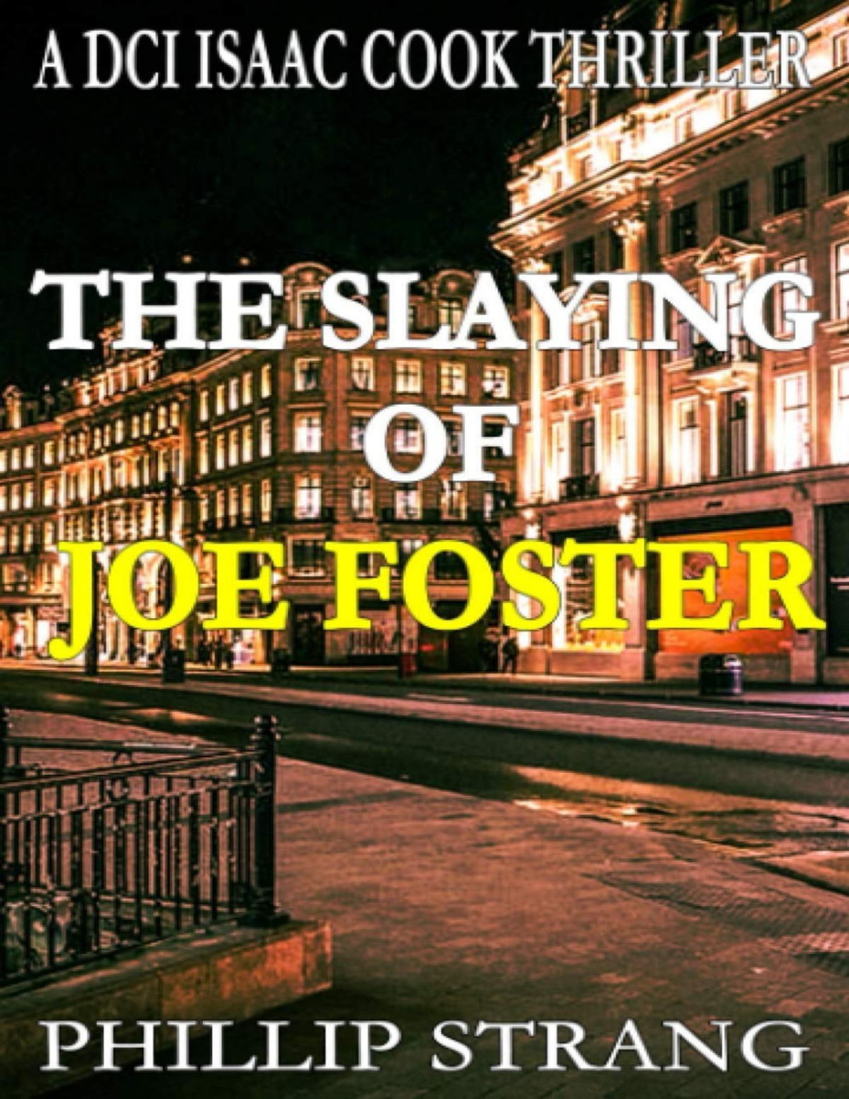 The Slaying Of Joe Foster Phillip Strang Strang Phillip